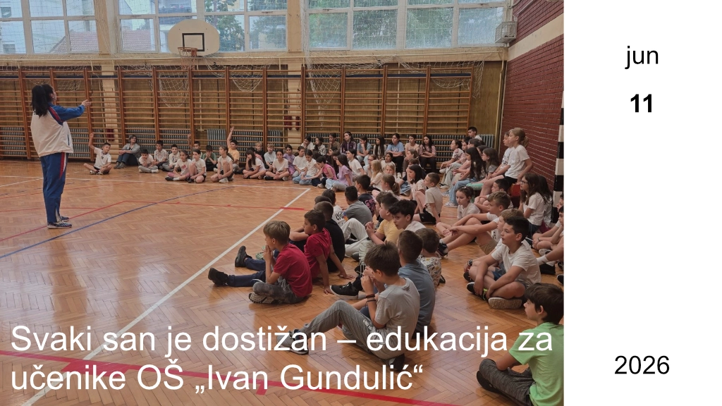 Svaki san je dostižan – edukacija za učenike OŠ „Ivan Gundulić“